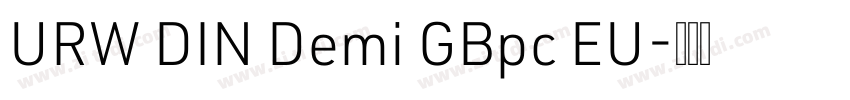 URW DIN Demi GBpc EU字体转换